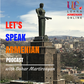 LET'S SPEAK ARMENIAN PODCAST